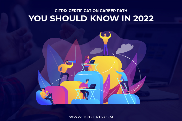 Citrix Certification Career Path You Should know in 2022