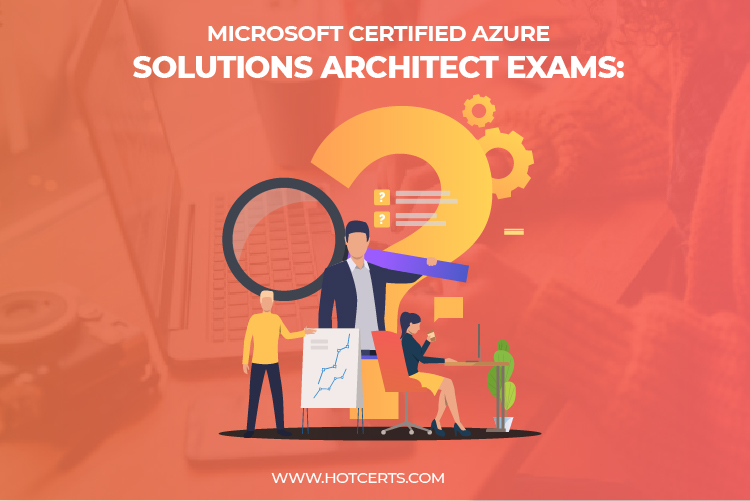 The 2 Microsoft Azure Solutions Architect certification exams explained: How to Become an Azure Architect?