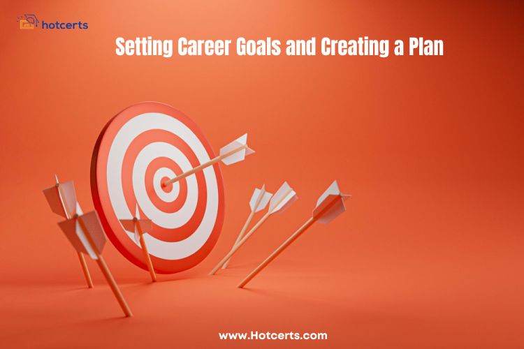 Setting Career Goals and Creating a Plan