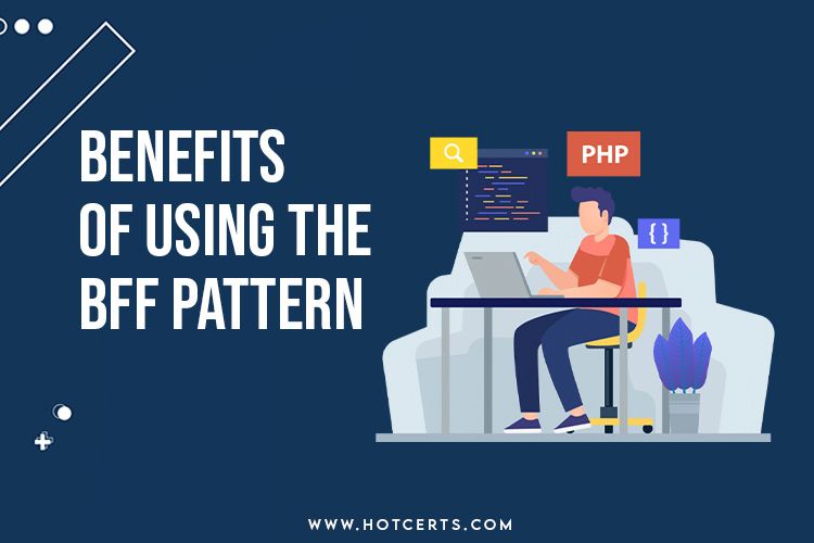 What are the benefits of using the BFF Pattern