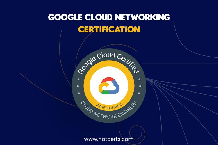 Google Cloud Networking Certification