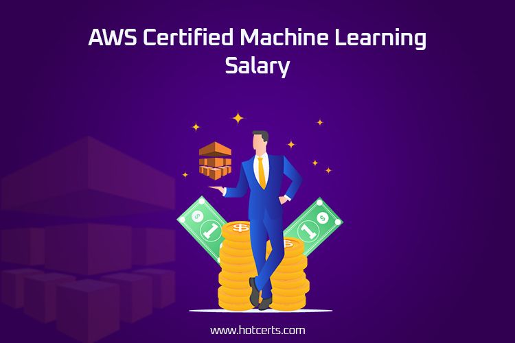 AWS Certified Machine Learning Salary