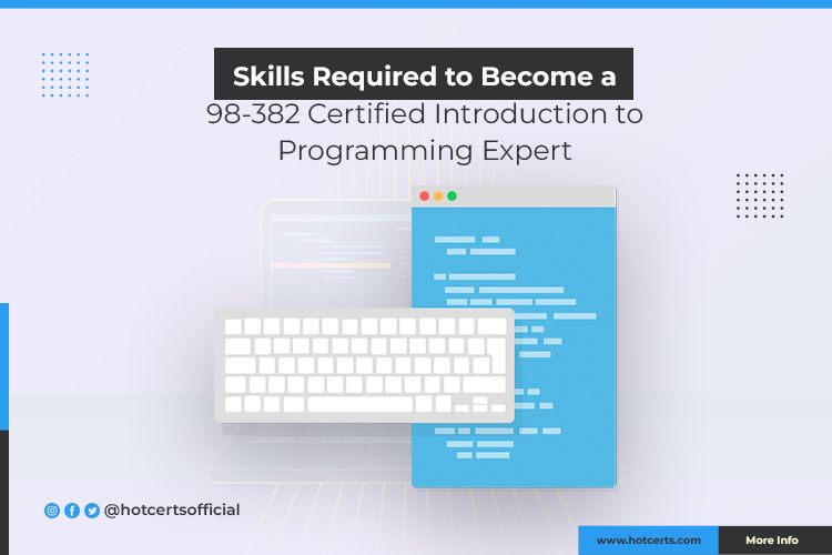 98-382 Certified Introduction to Programming Expert skills