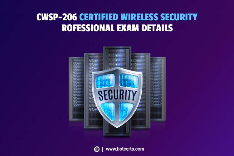 CWSP-206 Certified Wireless Security Professional Exam Details