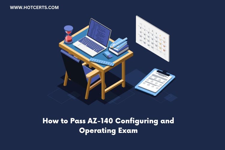 Pass AZ-140 Configuring and Operating Exam