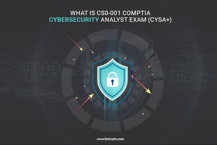 CS0-001 CompTIA Cybersecurity Analyst Exam (CySA+)