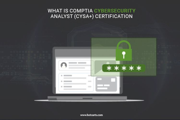 CompTIA Cybersecurity Analyst (CySA+) Certification
