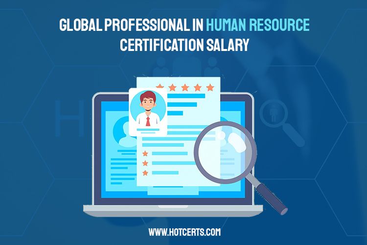 Global Professional in Human Resource Certification Salary