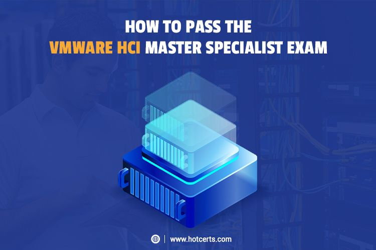 VMware HCI Master Specialist Exam