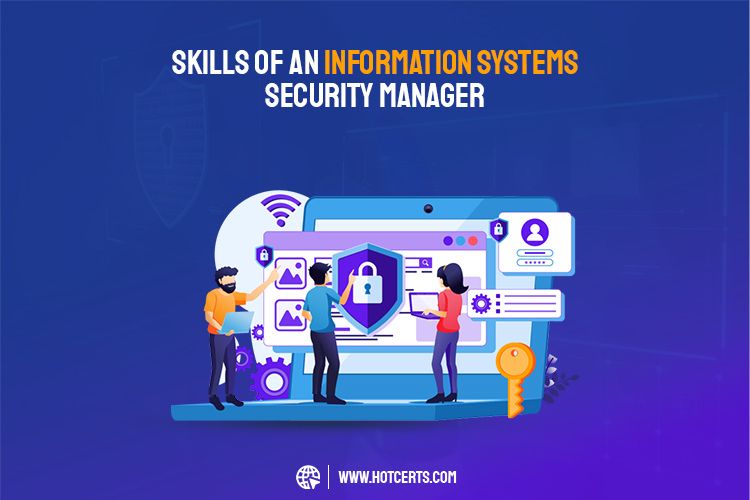 Information Systems Security Manager skills