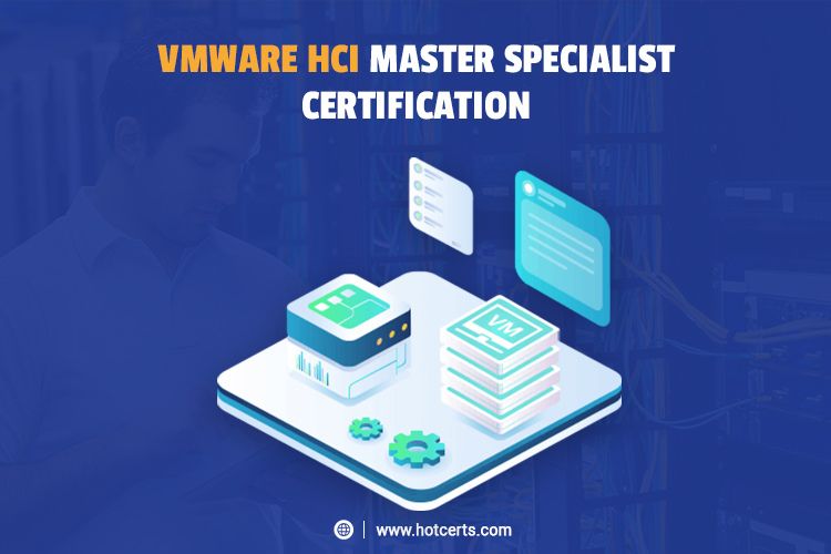 VMware HCI Master Specialist Certification