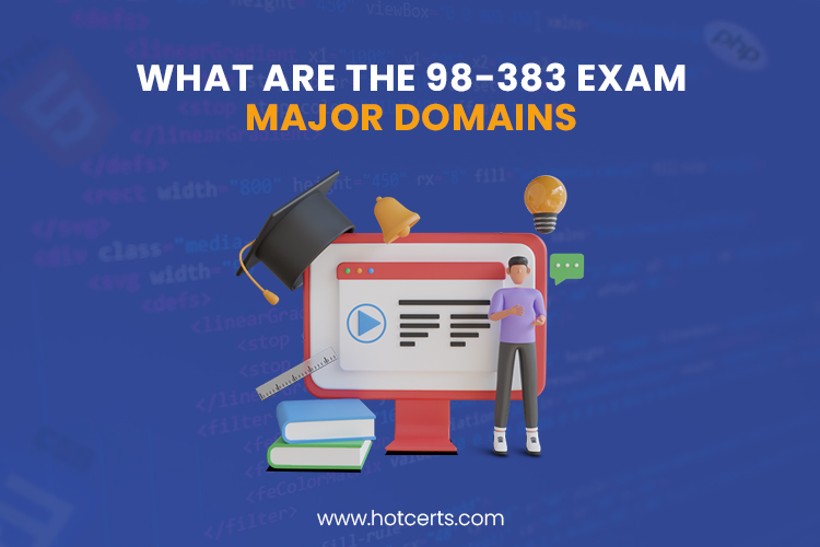 98-383 Exam domains