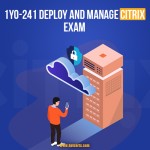 Deploy and Manage Citrix Exam