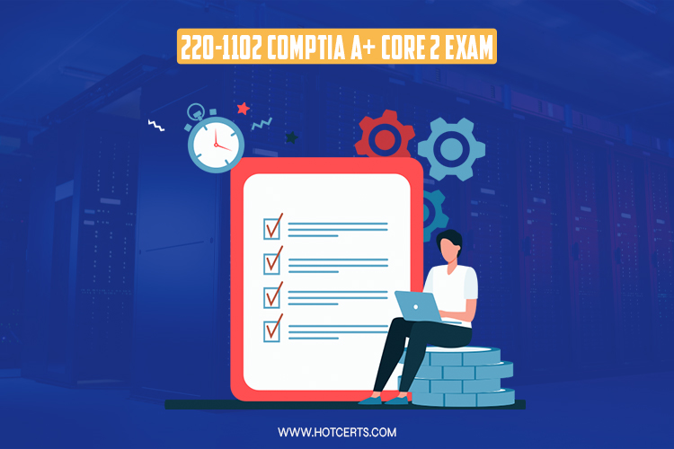CompTIA A+ Core 2 Exam