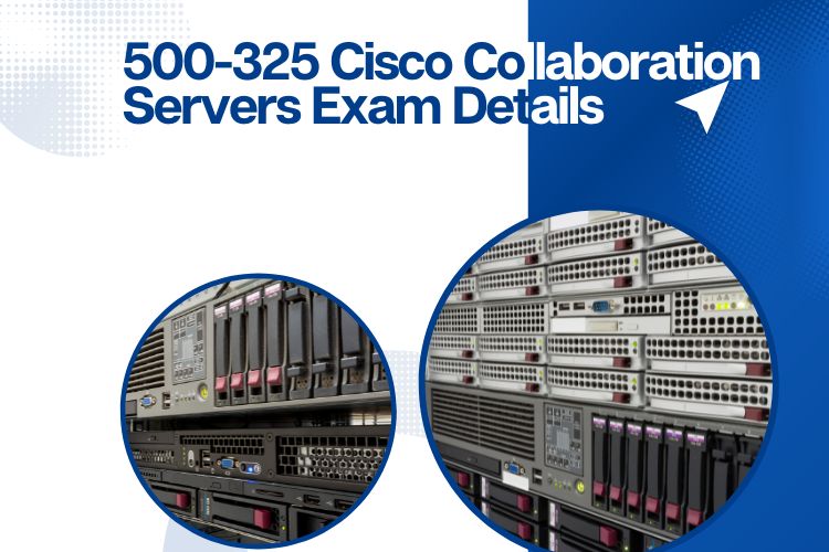 Cisco Collaboration Servers Exam
