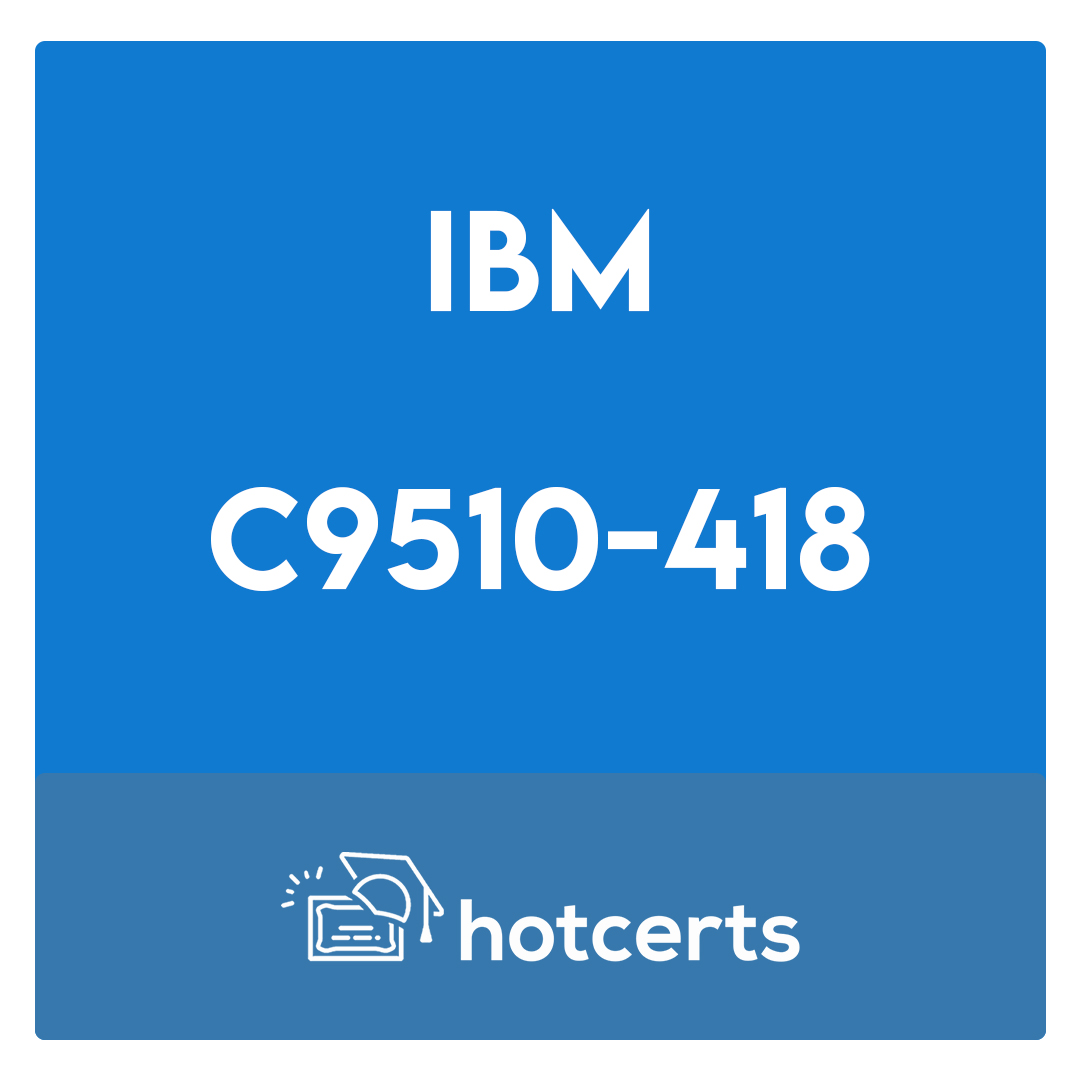 C9510-418-IBM WebSphere Application Server Network Deployment V9.0 Core Administration Exam