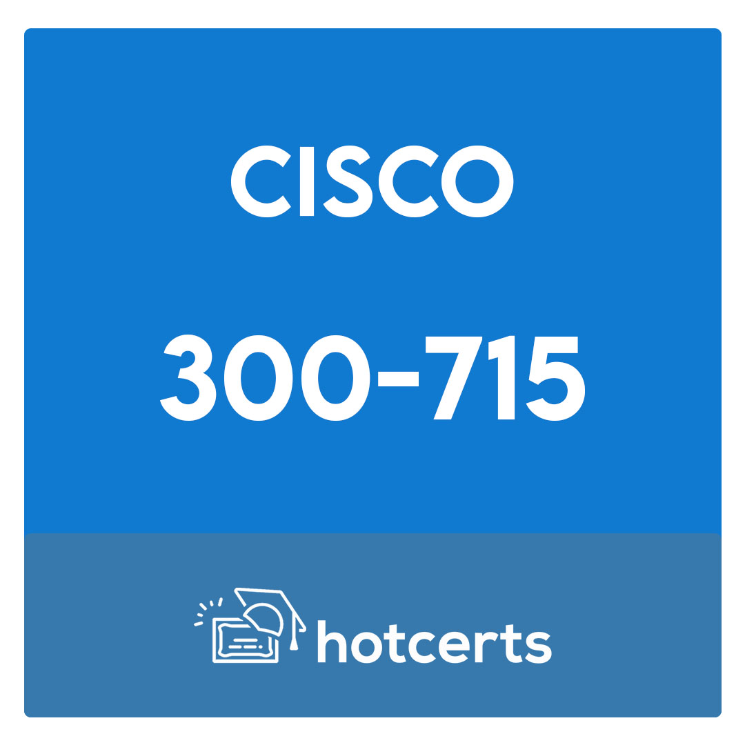 300-715-Implementing and Configuring Cisco Identity Services Engine (SISE) Exam