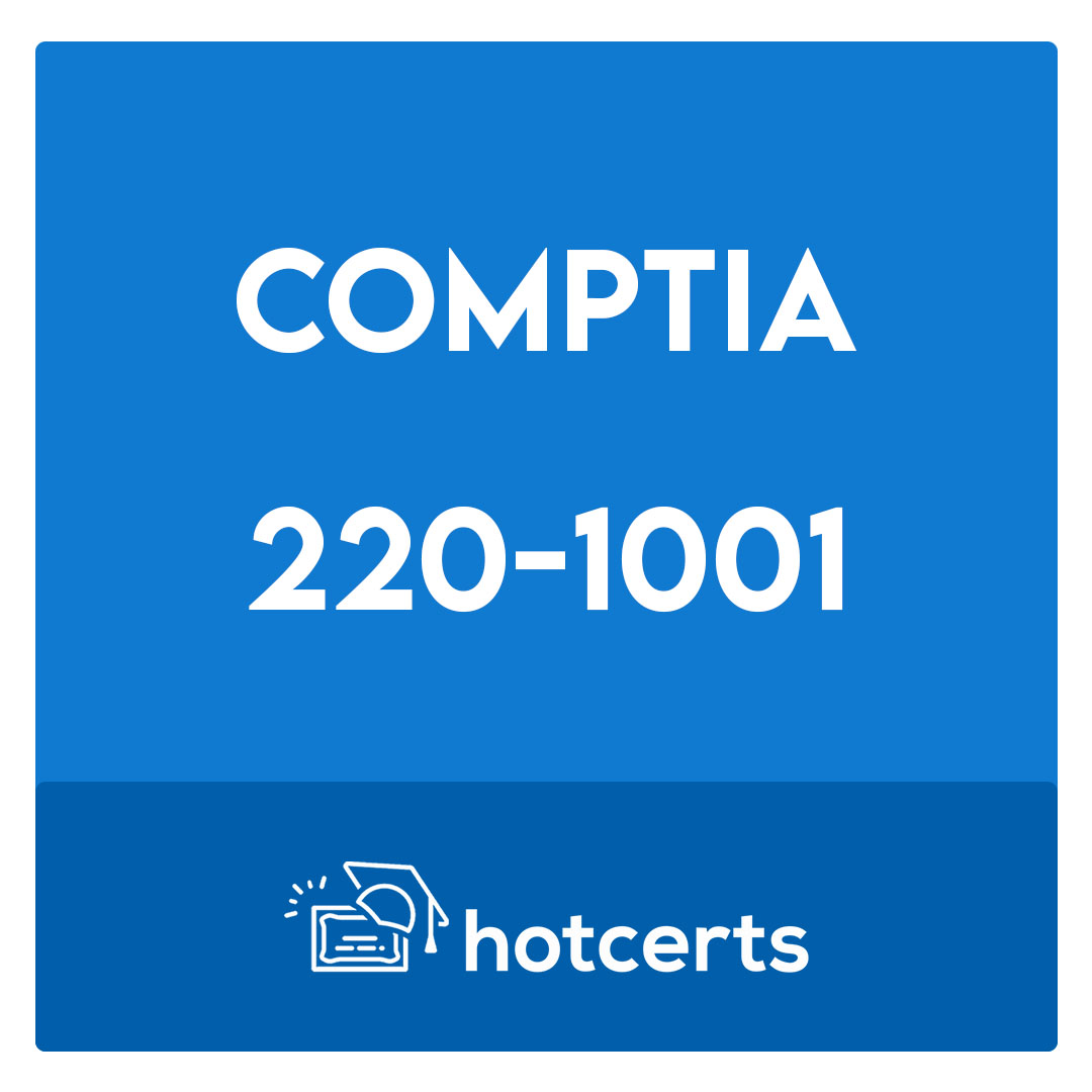 220-1001-CompTIA A+ Certification Core 1 Exam