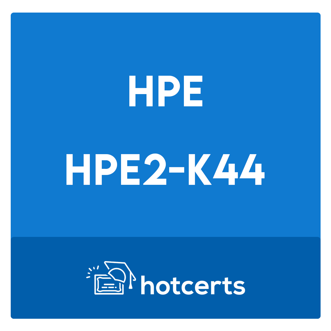 HPE2-K44-Implementing Advanced HPE Backup and Recovery Solutions Exam