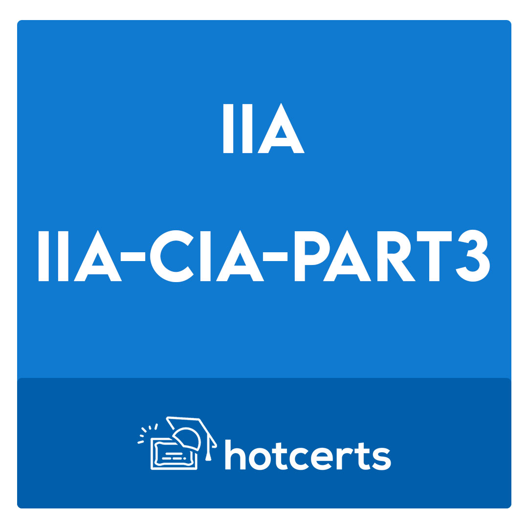 IIA-CIA-Part3-Certified Internal Auditor - Part 3, Business Analysis and Information Technology Exam