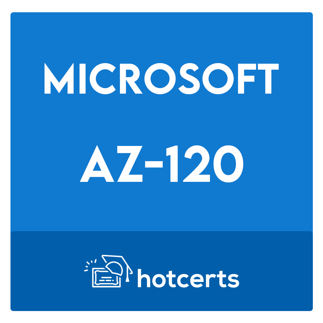 AZ-120-Prepare For Planning and Administering Microsoft Azure for SAP Workloads Exam
