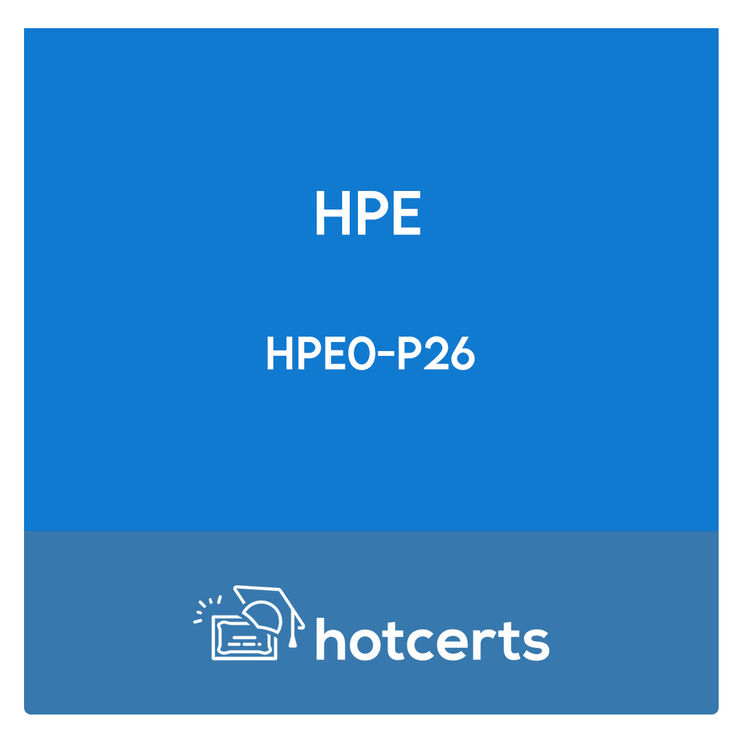 HPE0-P26-Configuring HPE GreenLake Solutions Exam