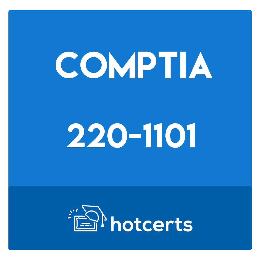 220-1101-CompTIA A+ Exam