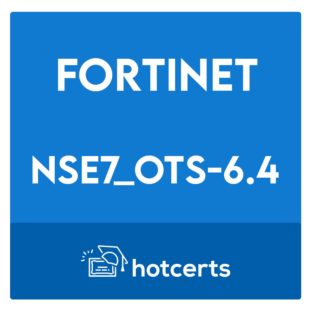 NSE7_OTS-6.4-Fortinet NSE 7 - OT Security 6.4 Exam