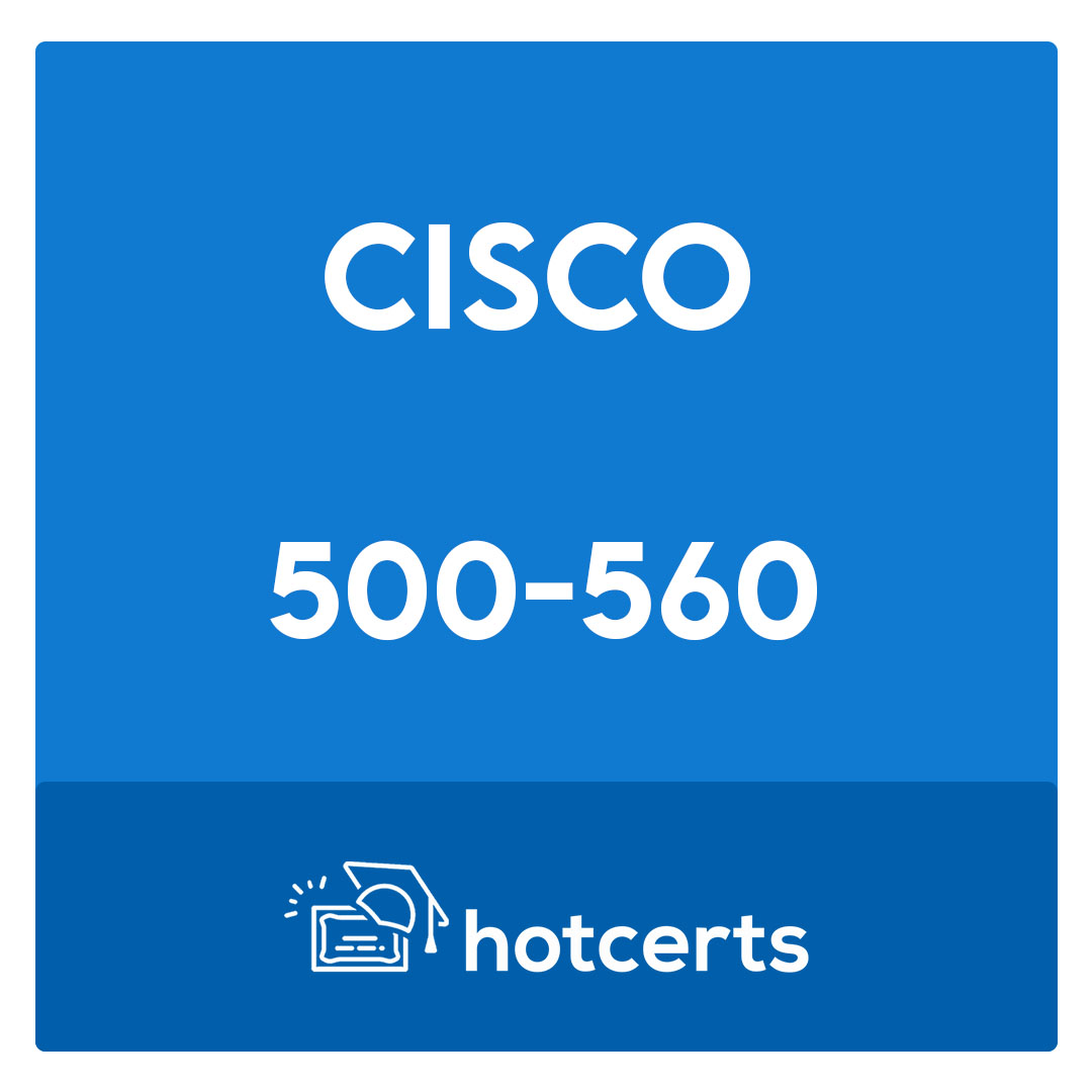 500-560-Cisco Networking: On-Premise and Cloud Solutions Exam