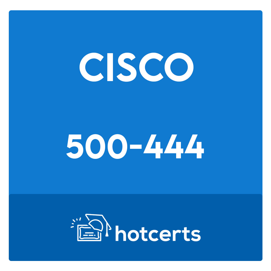 500-444-Cisco Contact Center Enterprise Implementation and Troubleshooting Exam