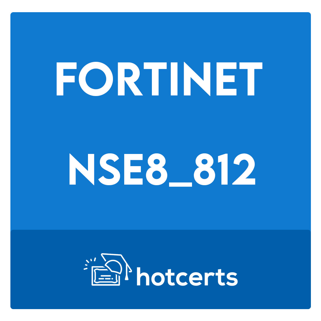 NSE8_812-Fortinet NSE 8 - Written Exam