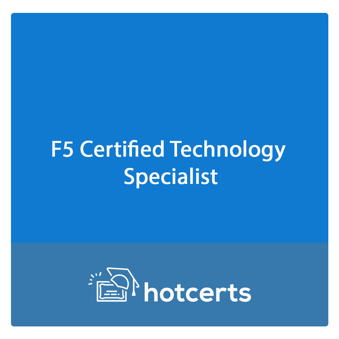 F5 Certified Technology Specialist